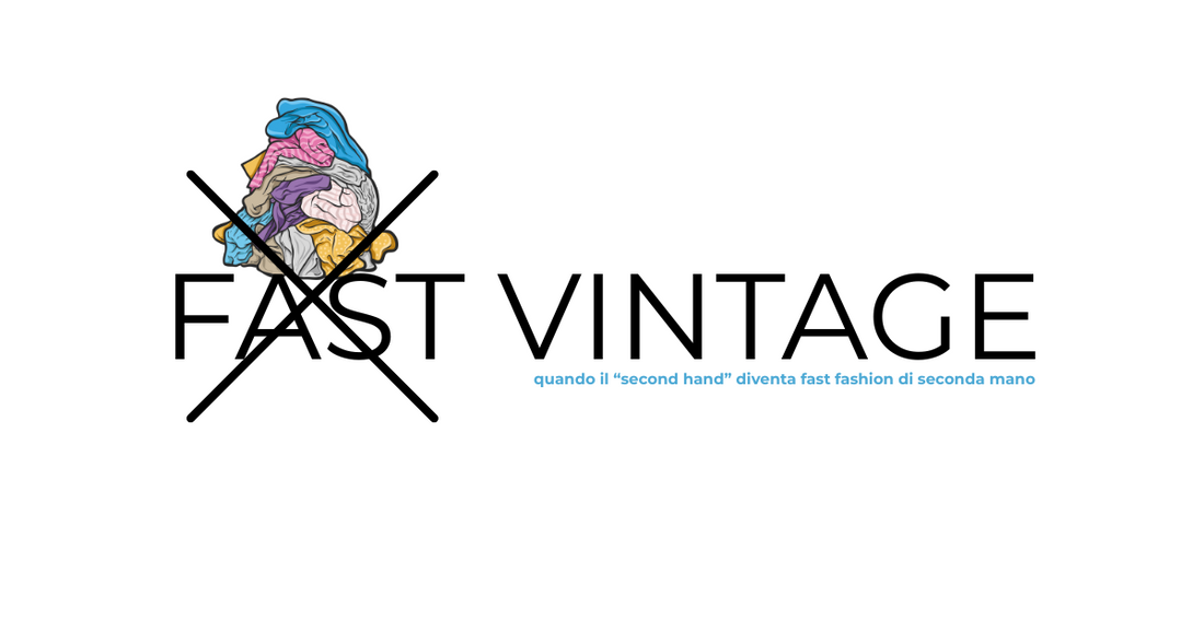 Fast Vintage:Fast Vintage: quando il “second hand” diventa fast fashion di seconda mano