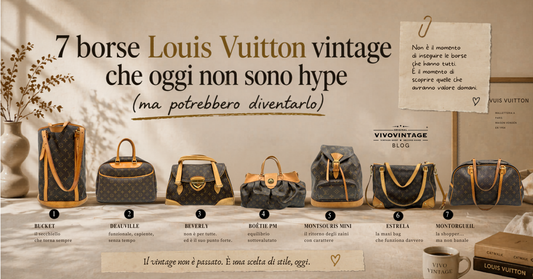 7 borse Louis Vuitton vintage che oggi non sono hype (ma potrebbero diventarlo)